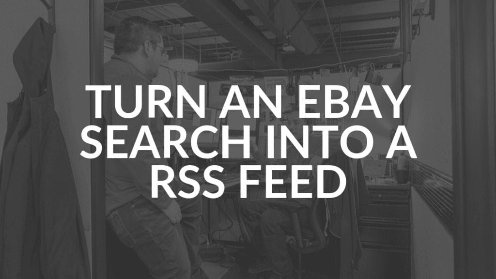 Turn ebay search into RSS feed