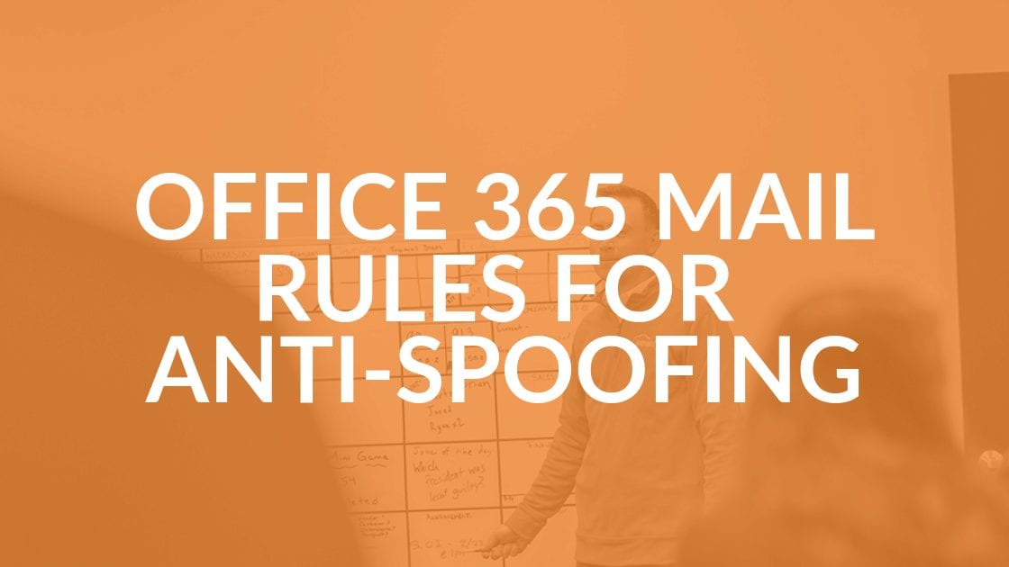 Anti-Spoofing Rules for Office 365