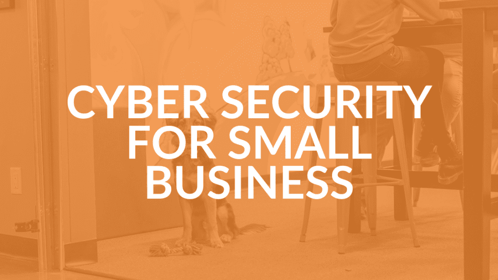 Cyber Security for Small Business 2019