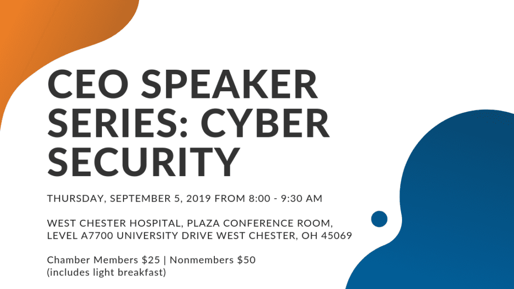 Cincinnati Event CEO Speaker Series Cyber Security