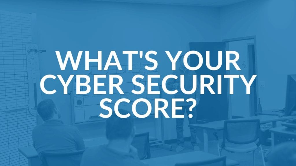 What's Your Cyber Security Score