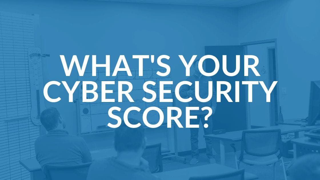 What's Your Cyber Security Score