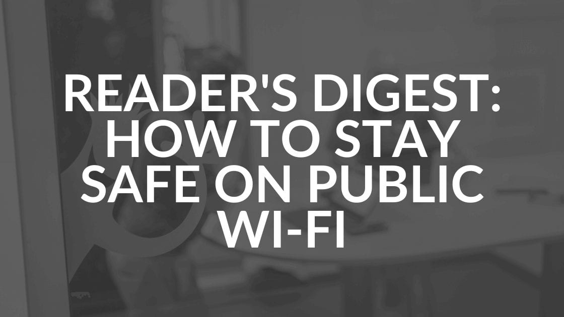 Readers-digest-staying-safe-on-public-wi-fi