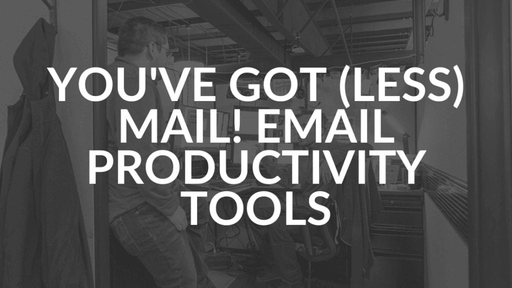 6 email productivity tools
