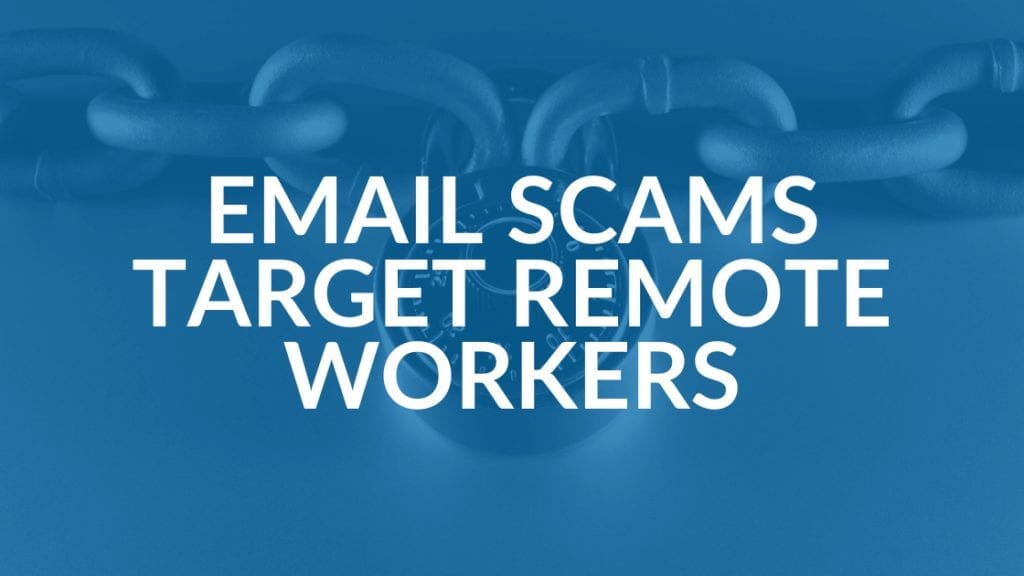 Email scams targeting remote workers banner