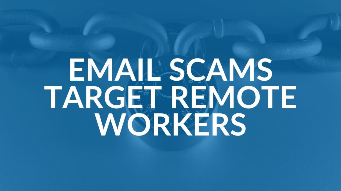 Email scams targeting remote workers banner