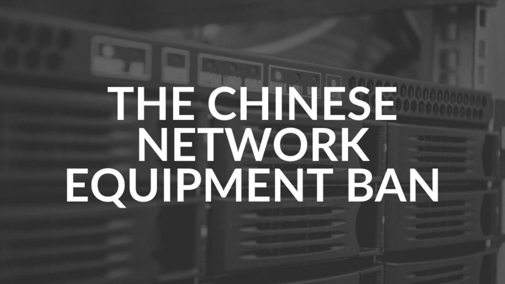 Chinese Network Equipment Ban