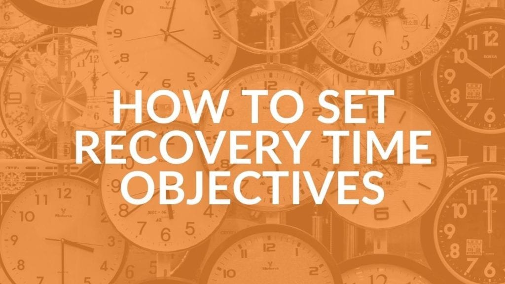 Setting Recovery Time Objectives (RTO)