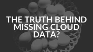 Cloud Glitch results in Missing Cloud Data