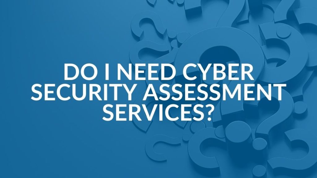 cyber security assessment services FAQ graphic