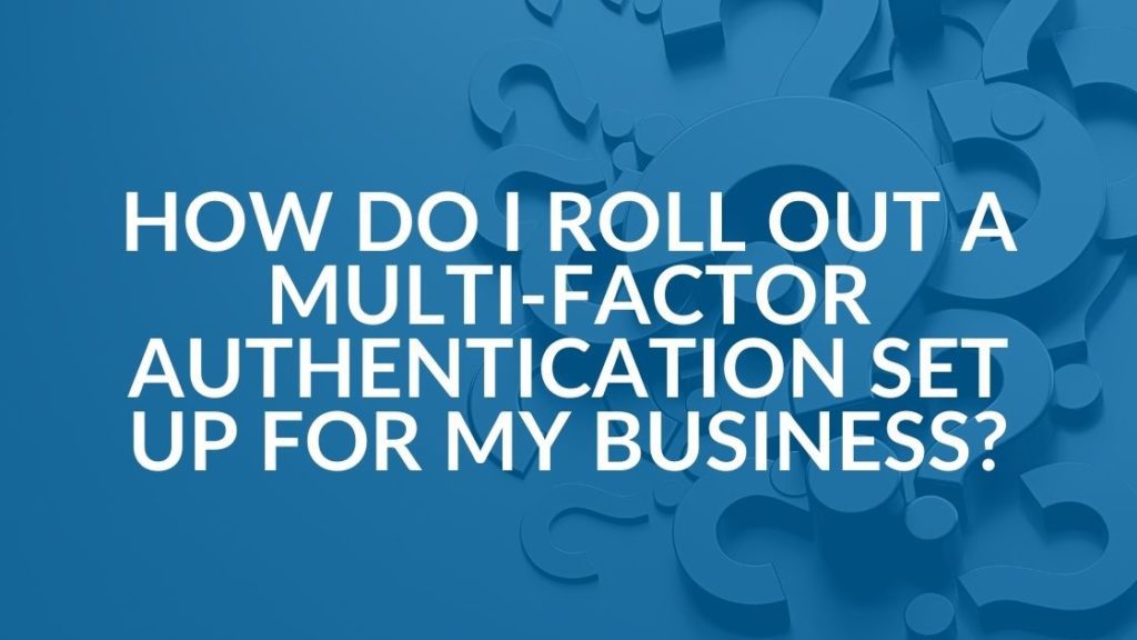 multi-factor authentication set up FAQ graphic