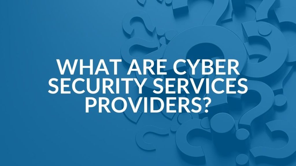 cyber security services providers FAQ graphic