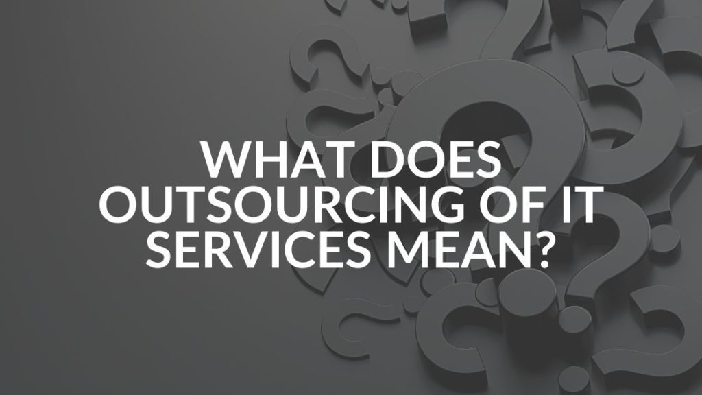 outsourcing of IT services FAQ graphic