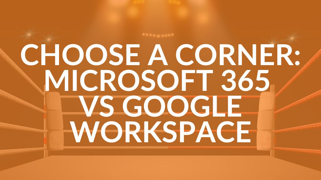 Microsoft 365 vs Google Workspace