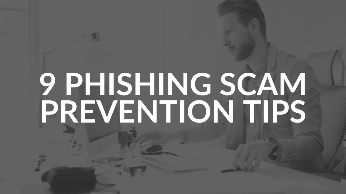 9 Phishing Scam Prevention Tips