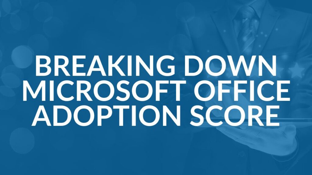 Microsoft Adoption Score (3)