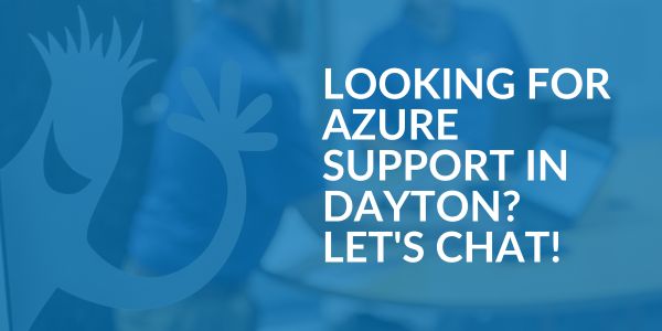 Azure Support in Dayton Azure Support in Dayton