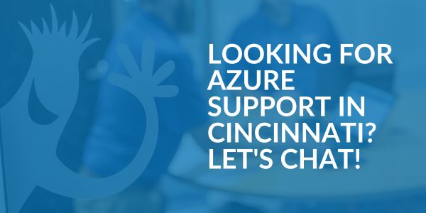 Microsoft Azure Support Cincinati 1