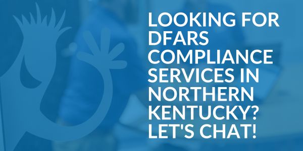 DFARS Compliance Services in Northern Kentucky