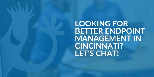 Endpoint Management in Cincinnati