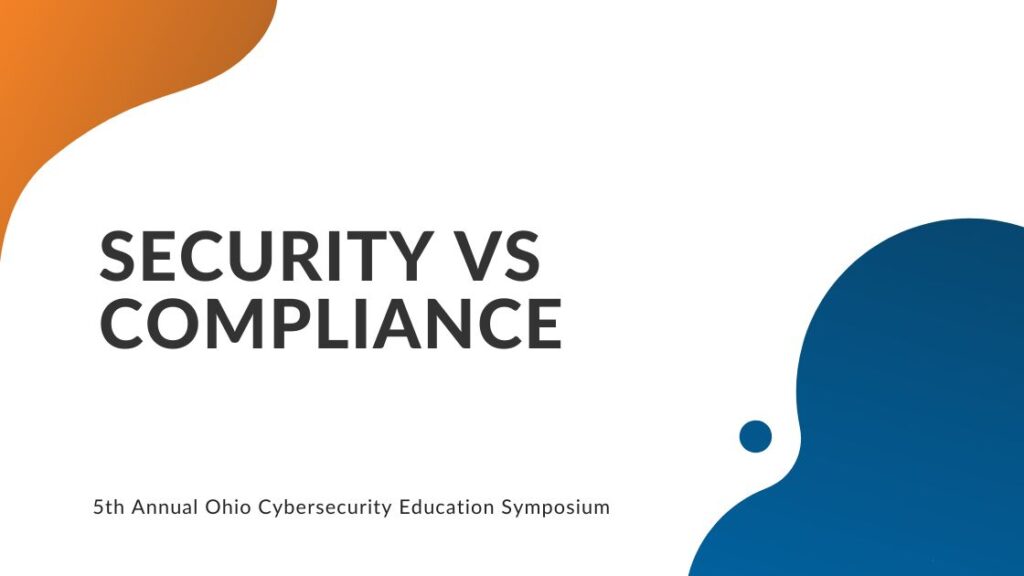 Security vs Compliance - Oct 13 2023