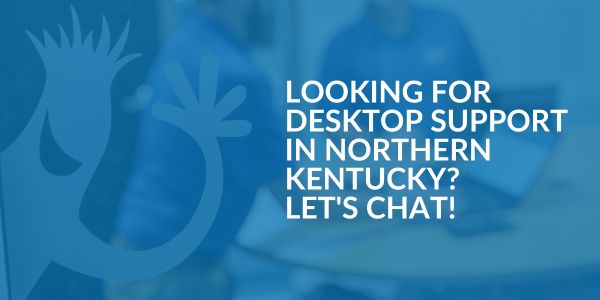 Desktop Support in Northern Kentucky - Areas We Serve