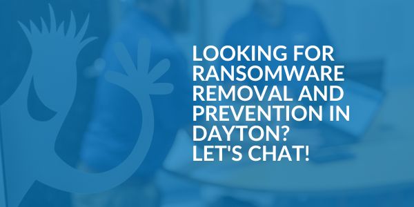 Ransomware Removal and Prevention in Dayton - Areas We Serve