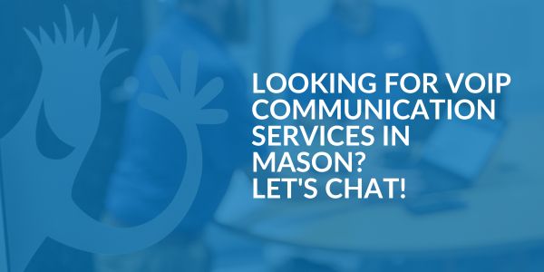 VoIP Communication Services in Mason - Areas We Serve